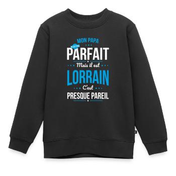Mon papa n'est pas parfait - Lorrain - Sweat Premium enfant bio - noir - Devant - AI Model Kid Female (0cm)
