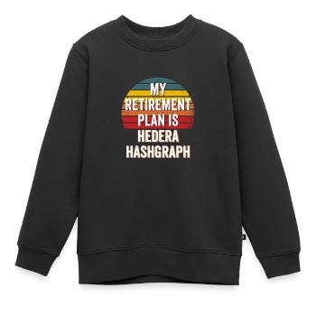 Mein Ruhestandsplan ist Hedera Hashgraph - Hedera - Kinder Premium Organic Sweatshirt - Schwarz - Vorne - AI Model Kid Female (0cm)