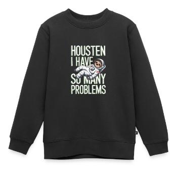 Housten J’ai tellement de problèmes - Astro Sprüche - Sweat Premium enfant bio - noir - Devant - AI Model Kid Female (0cm)