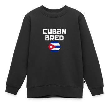 Cuban Bred Awesome Cuban Flag Pan Cubano For The - Kids Premium Organic Sweatshirt - black - Front - AI Model Kid Female (0cm)