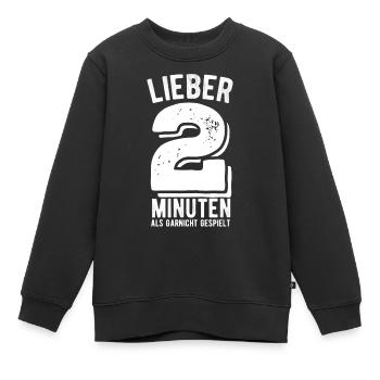 Liber 2 Minuten als gar nicht gespielt - Handball - Kinder Premium Organic Sweatshirt - Schwarz - Vorne - AI Model Kid Female (0cm)