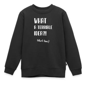 Quelle terrible idée - Sweat Premium enfant bio - noir - Devant - AI Model Kid Female (0cm)