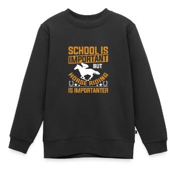 Schule ist wichtiges Reiten ist wichtig - Kinder Premium Organic Sweatshirt - Schwarz - Vorne - AI Model Kid Female (0cm)
