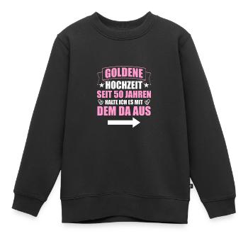 Mit dem da 50. Hochzeitstag Goldene Hochzeit - Kinder Premium Organic Sweatshirt - Schwarz - Vorne - AI Model Kid Female (0cm)
