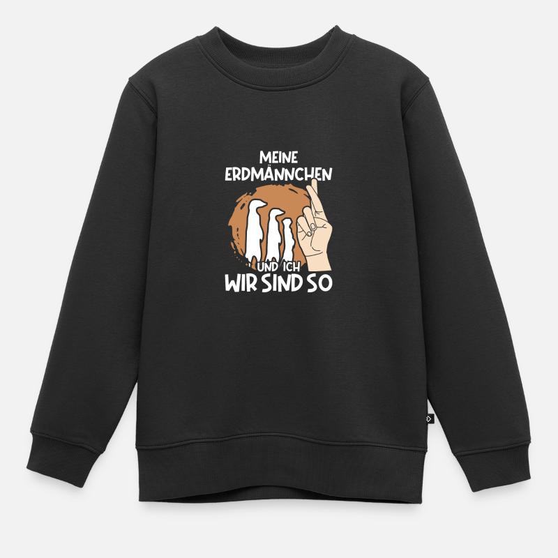 Meine Erdmännchen und ich wir sind so Erdmännchen - Kinder Premium Organic Sweatshirt - Schwarz