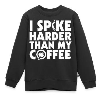 Funny I Spike Harder Than My Coffee Spiker Volleyb - Kinder Premium Organic Sweatshirt - Schwarz - Vorne - AI Model Kid Female (0cm)