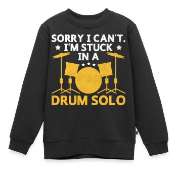 Sorry I Can't I'm Stuck In A Drum Solo Drummer Dru - Kinder Premium Organic Sweatshirt - Schwarz - Vorne - AI Model Kid Female (0cm)