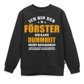 Ich bin Förster ich kann Dummheit nicht reparieren - Kinder Premium Organic Sweatshirt - Schwarz - Vorne - AI Model Kid Female (0cm)