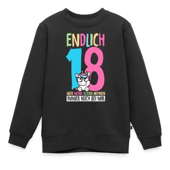Endlich 18 Aber Meine Eltern Wohnen Immer Noch Bei - Kinder Premium Organic Sweatshirt - Schwarz - Vorne - AI Model Kid Female (0cm)