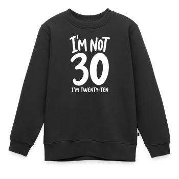 I'm not 30 I'm Twenty-Ten - Kinder Premium Organic Sweatshirt - Schwarz - Vorne - AI Model Kid Female (0cm)