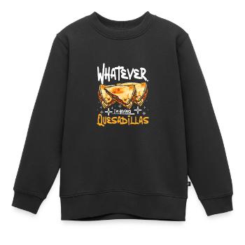 whatever I'm having quesadillas - Kinder Premium Organic Sweatshirt - Schwarz - Vorne - AI Model Kid Female (0cm)