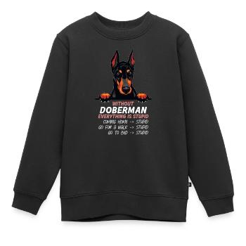 Ohne Doberman ist alles doof - Kinder Premium Organic Sweatshirt - Schwarz - Vorne - AI Model Kid Female (0cm)