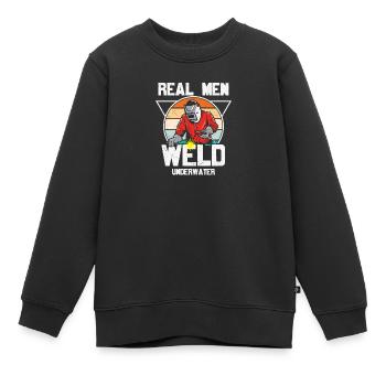 Schweißer Zitat Lustige echte Männer schweißen - Kinder Premium Organic Sweatshirt - Schwarz - Vorne - AI Model Kid Female (0cm)