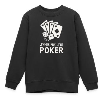 Je peux pas j ai poker - Sweat Premium enfant bio - noir - Devant - AI Model Kid Female (0cm)