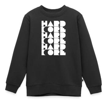 Hardcore-Rastertypografie - Kinder Premium Organic Sweatshirt - Schwarz - Vorne - AI Model Kid Female (0cm)