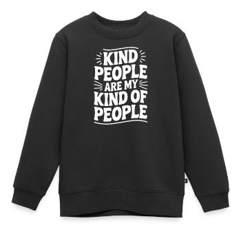Freundliche Menschen sind meine Art von Menschen - Kinder Premium Organic Sweatshirt - Schwarz - Vorne - AI Model Kid Female (0cm)