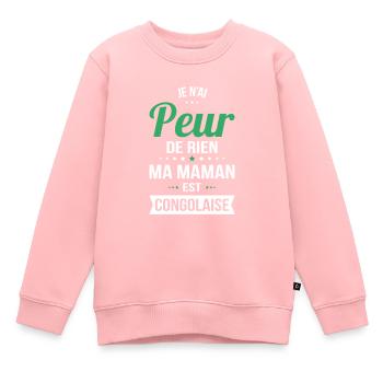 Je n'ai peur de rien mon papa est Congolaise - Sweat Premium enfant bio - rose - Devant - AI Model Kid Female (0cm)