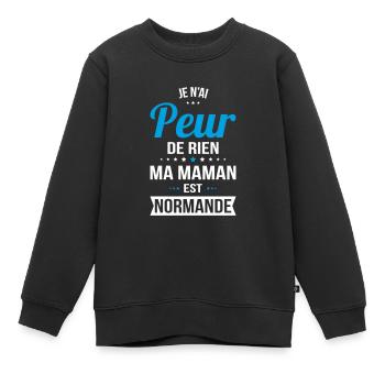 Je n'ai peur de rien ma maman est Normande - Sweat Premium enfant bio - noir - Devant - AI Model Kid Female (0cm)