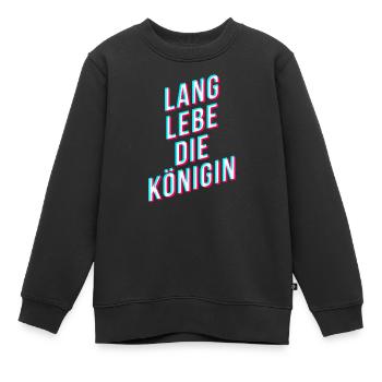 lang lebe die königin - Tik Tok Style - Kinder Premium Organic Sweatshirt - Schwarz - Vorne - AI Model Kid Female (0cm)