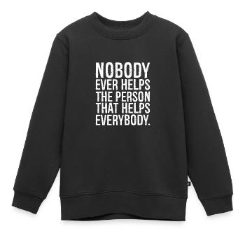 Personne n’aide jamais la personne qui aide tout le monde - Sweat Premium enfant bio - noir - Devant - AI Model Kid Female (0cm)