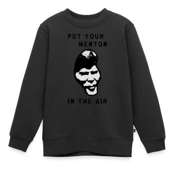 Put your menton in the air ! - Sweat Premium enfant bio - noir - Devant - AI Model Kid Female (0cm)