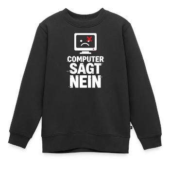 Computer Sagt Nein Meme - Kinder Premium Organic Sweatshirt - Schwarz - Vorne - AI Model Kid Female (0cm)