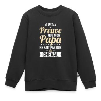 Mon papa ne fait pas que du cheval - Sweat Premium enfant bio - noir - Devant - AI Model Kid Female (0cm)