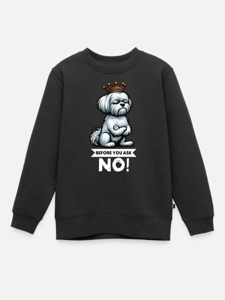 Before You Ask Malteser Malteserbesitzer Maltese - Kinder Premium Organic Sweatshirt - Schwarz