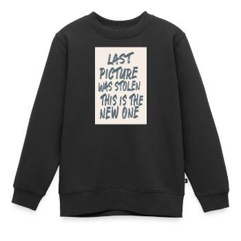 Last Picture Was Stolen Grunge Handmade Style - Kinder Premium Organic Sweatshirt - Schwarz - Vorne - AI Model Kid Female (0cm)