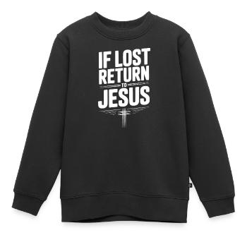 If Lost Return to Jesus - Kids Premium Organic Sweatshirt - black - Front - AI Model Kid Female (0cm)