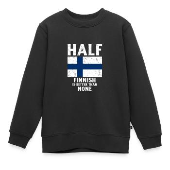 Halb finnisch ist besser als gar nicht Nationalfla - Kinder Premium Organic Sweatshirt - Schwarz - Vorne - AI Model Kid Female (0cm)
