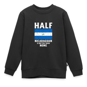 Halb Nicaraguan ist besser als keine Nationalflagg - Kinder Premium Organic Sweatshirt - Schwarz - Vorne - AI Model Kid Female (0cm)