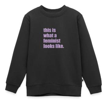 This is what a feminist looks like Femme Feminism - Sweat Premium enfant bio - noir - Devant - AI Model Kid Female (0cm)