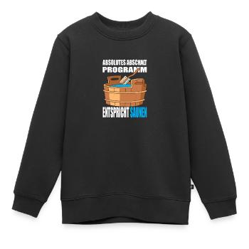 Absolutes abschalt Programm entspricht Saunen - Kinder Premium Organic Sweatshirt - Schwarz - Vorne - AI Model Kid Female (0cm)