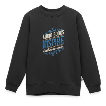 Hörbücher inspirieren Unternehmer jeden Tag - Kinder Premium Organic Sweatshirt - Schwarz - Vorne - AI Model Kid Female (0cm)