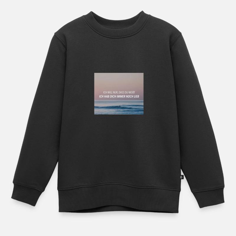 Ich will nur - Philipp Poisel - Kinder Premium Organic Sweatshirt - Schwarz