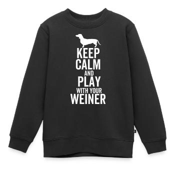 Bewahren Sie Ruhe und spielen Sie mit Ihrem Weiner - Kinder Premium Organic Sweatshirt - Schwarz - Vorne - AI Model Kid Female (0cm)