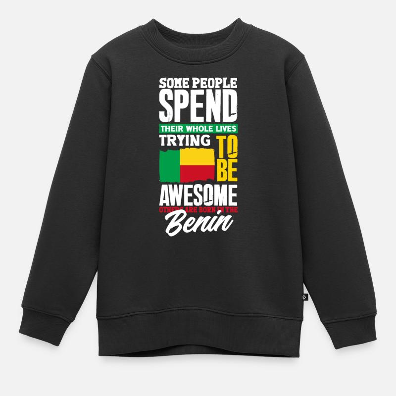 Béninois Bénin Drapeau Béninois Citation - Sweat Premium enfant bio - noir
