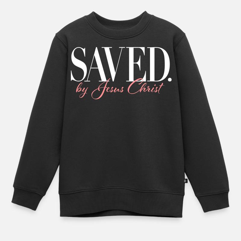 Saved by Jesus Christ - Sweat Premium enfant bio - noir