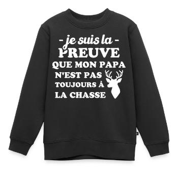 la preuve que mon papa pas toujours chasse - Sweat Premium enfant bio - noir - Devant - AI Model Kid Female (0cm)