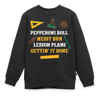 Pepperoni Roll Messy Bun Lesson Plans Funny - Kinder Premium Organic Sweatshirt - Schwarz - Vorne - AI Model Kid Female (0cm)
