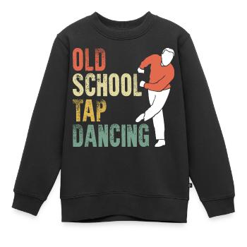 Awesome Old School Tap Dancing For A Tap Dance Tap - Kinder Premium Organic Sweatshirt - Schwarz - Vorne - AI Model Kid Female (0cm)