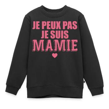 Je Peux Pas Je Suis Mamie Cadeau Mamie - Sweat Premium enfant bio - noir - Devant - AI Model Kid Female (0cm)