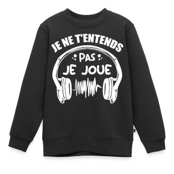 Je Ne T'entends Pas Je Joue - Sweat Premium enfant bio - noir - Devant - AI Model Kid Female (0cm)