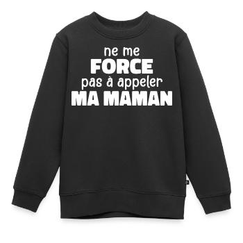 Zwinge mich nicht, meine Mutter anzurufen - Kinder Premium Organic Sweatshirt - Schwarz - Vorne - AI Model Kid Female (0cm)