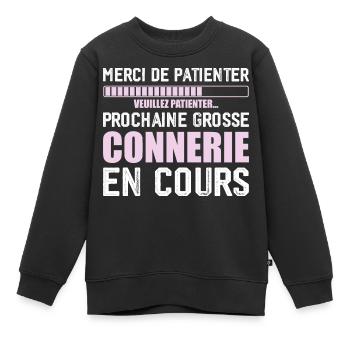 Prochaine connerie rigolo - Sweat Premium enfant bio - noir - Devant - AI Model Kid Female (0cm)