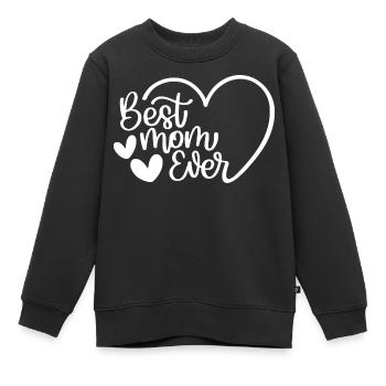 Best Mom Ever - Kinder Premium Organic Sweatshirt - Schwarz - Vorne - AI Model Kid Female (0cm)