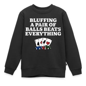 Bluffer Bat tout Gambler Poker Gambling - Sweat Premium enfant bio - noir - Devant - AI Model Kid Female (0cm)