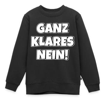 Ganz klares nein - Kinder Premium Organic Sweatshirt - Schwarz - Vorne - AI Model Kid Female (0cm)