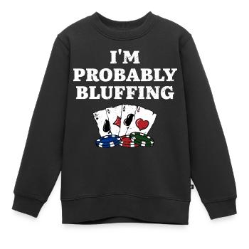 Je bluffe probablement Casino Poker Gambling Poker - Sweat Premium enfant bio - noir - Devant - AI Model Kid Female (0cm)